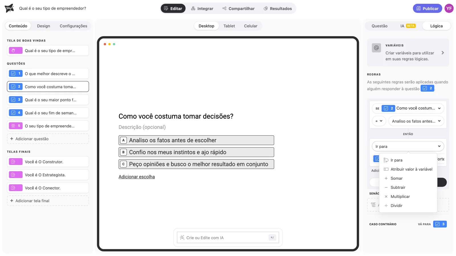 A lista de ações: Ir para, Atribuir valor à variável, Somar, Subtrair, Multiplicar, Dividir