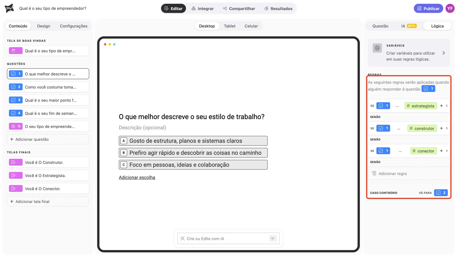 Três regras encadeadas em uma pergunta, uma por perfil