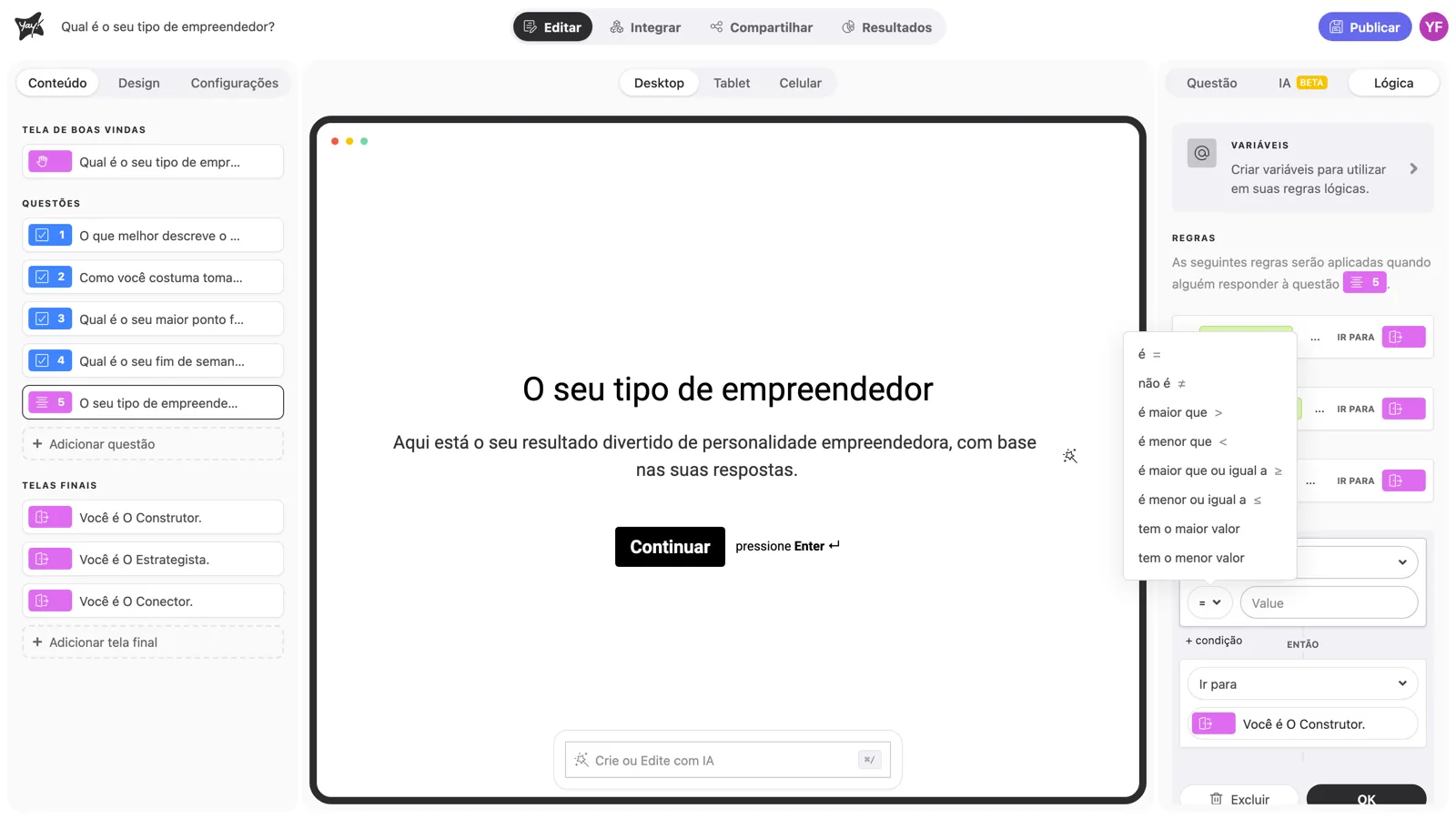 A lista de operadores para variáveis, incluindo tem o maior valor